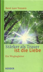 Buchtipp: »Stärker als Trauer ist die Liebe«